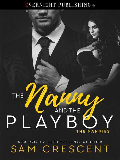 Title details for The Nanny and the Playboy by Sam Crescent - Available